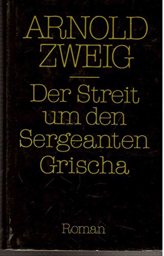 Beispielbild für Der Streit um den Sergeanten Grischa. Roman, Bd IV zum Verkauf von Wonder Book
