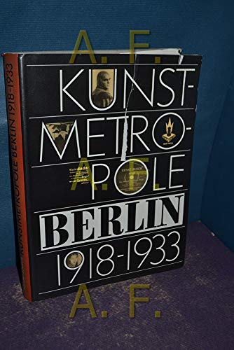 Imagen de archivo de Kunstmetropole Berlin 1918-1933. Dokumente und Selbstzeugnisse a la venta por medimops