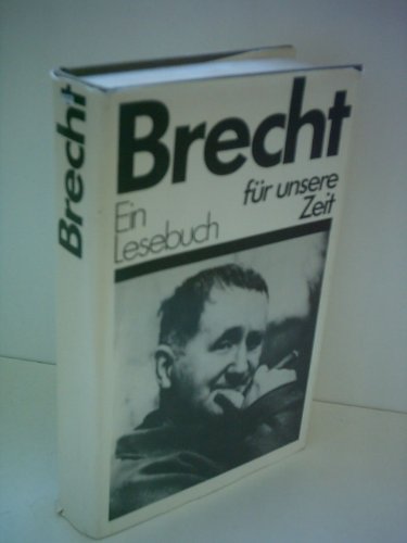 Beispielbild fr Brecht: Ein Lesebuch fr unsere Zeit zum Verkauf von medimops