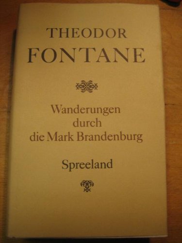 WANDERUNGEN DURCH DIE MARK BRANDENBURG. - Theodor Fontane