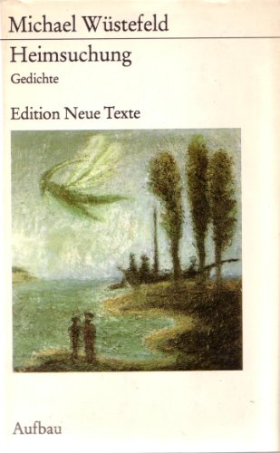 Heimsuchung: Gedichte (Edition Neue Texte) (German Edition) (9783351006365) by WuÌˆstefeld, Michael