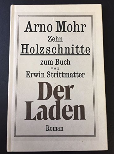 Stock image for Arno Mohr: Zehn Holzschnitte zum Buch von Erwin Strittmatter: Der Laden Roman. for sale by Henry Hollander, Bookseller