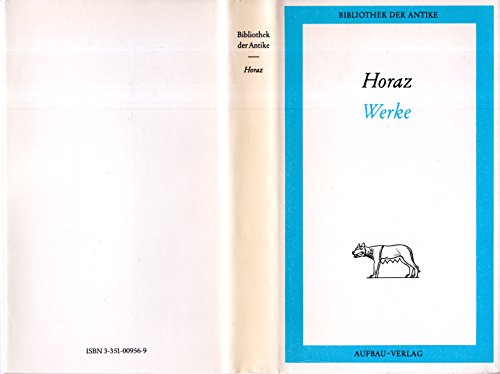 9783351009564: Werke. Oden, Skulargesang, Epoden, Satiren, Briefe, Buch ber die Dichtkunst