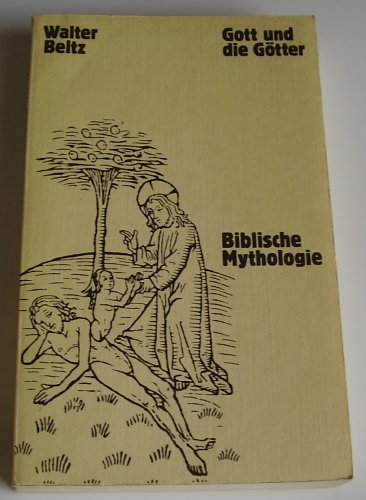 Gott und die Gotter: Biblische Mythologie