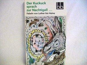 9783351011567: Der Kuckuck sprach zur Nachtigall . : Fabeln von Luther bis Heine.