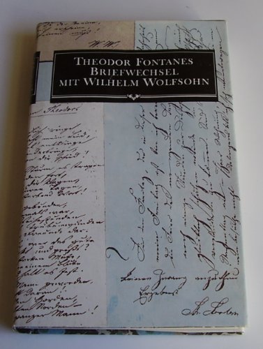9783351011840: Theodor Fontanes Briefwechsel mit Wilhelm Wolfsohn