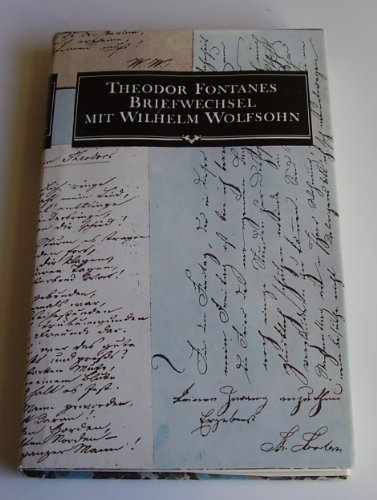 Stock image for Theodor Fontanes Briefwechsel Mit Wilhelm Wolfsohn for sale by Anybook.com