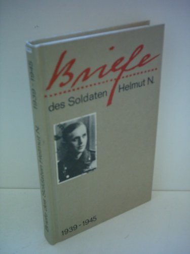 Beispielbild fr Briefe des Soldaten Helmut N. 1939 - 1945. Herausgegeben von Marlies Tremper. zum Verkauf von Antiquariat KAMAS