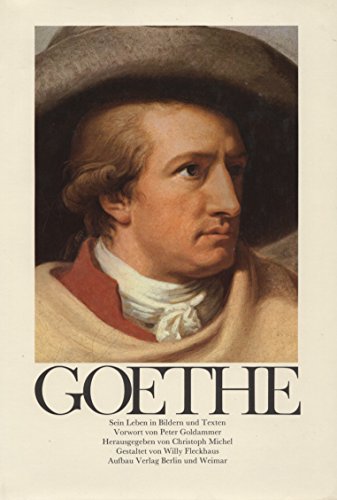 Beispielbild fr Goethe. Sein Leben in Bildern und Texten. zum Verkauf von medimops