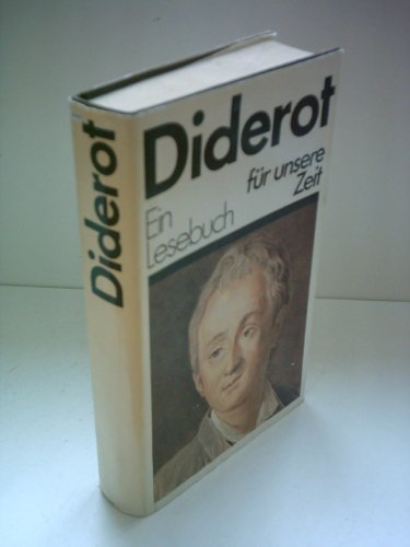 DIDEROT. ein Lesebuch für unsere Zeit - Denis Diderot; [Hrsg.]: Rolf Geißler;