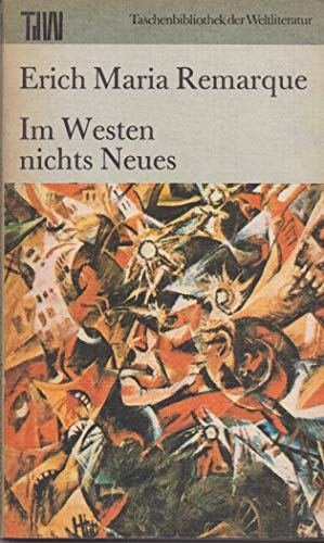 Im Westen nichts Neues - Erich Maria Remarque und Hans Joachim Bernhard