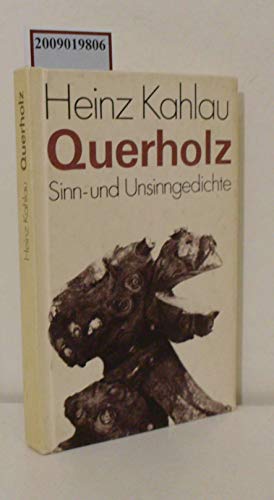 Querholz : Sinngedichte und Unsinngedichte