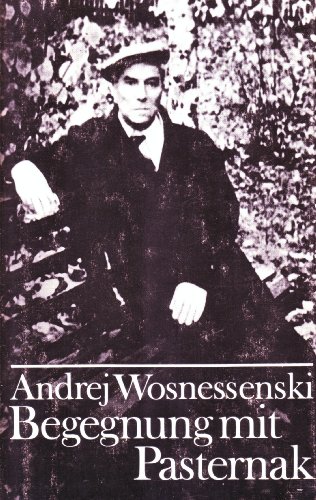 Begegnung mit Pasternak. Ausgewählte Prosa [Dt. von Margit Bräuer .]