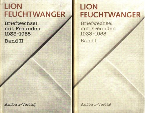 Briefwechsel mit Freunden : 1933 - 1958 (band 1 und 2). - Feuchtwanger, Lion, Harold von Hofe (Hrsg.) und u.a.