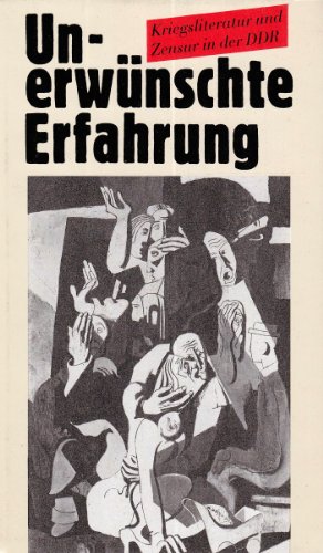 Unerwünschte Erfahrung : Kriegsliteratur und Zensur in der DDR. Humboldt-Universität Berlin, Sektion Germanistik. Hrsg. von Ursula Heukenkamp - Heukenkamp, Ursula (Herausgeber)