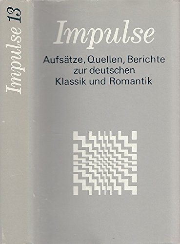 Impulse. Aufsätze, Quellen, Berichte zur deutschen Klassik und Romantik. Folge 13 - Schubert Werner und Reiner Schlichting, (Hrsg.)