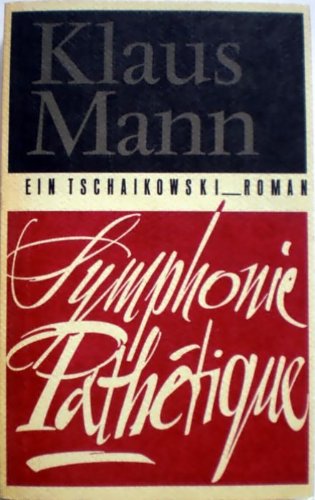 Symphonie Pathétique - Ein Tschaikowski-Roman; Mit einem Nachwort von Friedrich Albrecht - 1. Auf...
