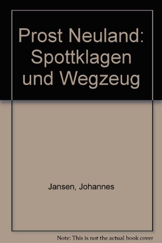 Prost Neuland: Spottklagen und Wegzeug