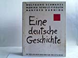 Beispielbild fr Eine deutsche Geschichte : 2 Schwestern in Berlin - Bilder und Gesprche ; [ein Foto-Lese-Buch nach dem Film von Gitta Nickel]. Wolfgang Schwarze ; Monika Schulz-Fieguth ; Manfred Durniok zum Verkauf von BBB-Internetbuchantiquariat