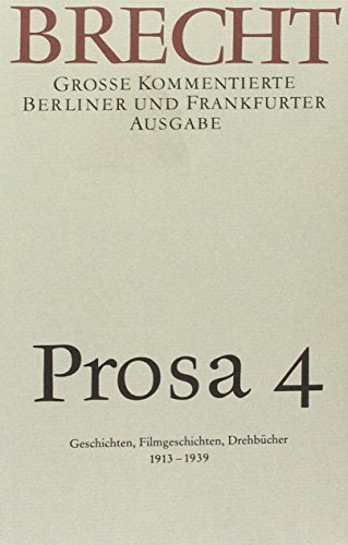Imagen de archivo de Werke. Grosse Kommentierte Berliner und Frankfurter Ausgabe: Prosa 4. (Bd. 19) a la venta por medimops