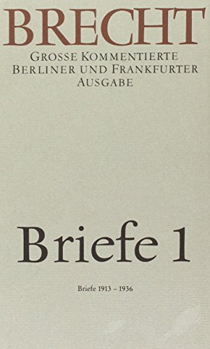 Briefe 1 : Große kommentierte Berliner und Frankfurter Ausgabe, Band 28 - Bertolt Brecht