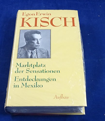 Imagen de archivo de Gesammelte Werke in Einzelausgaben, Bd.8, Marktplatz der Sensationen. Entdeckungen in Mexiko [Gebundene Ausgabe] von Bodo Uhse, Gisela Kisch, Fritz Hofmann, Josef Polcek (Herausgeber) a la venta por BUCHSERVICE / ANTIQUARIAT Lars Lutzer