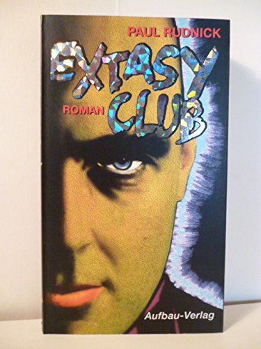 Extasy Club - Roman; Aus dem Amerikanischen von Ulrike Seeberger - 1. Auflage
