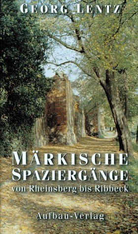 Stock image for Mrkische Spaziergnge von Rheinsberg bis Ribbeck. for sale by Antiquariat Gntheroth