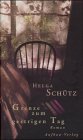 Grenze zum gestrigen Tag: Roman (German Edition) (9783351023843) by SchuÌˆtz, Helga