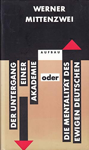 Stock image for Der Untergang einer Akademie oder Die Mentalitt des ewigen Deutschen for sale by medimops