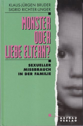 Stock image for Monster oder liebe Eltern?. Sexueller Missbrauch in der Familie for sale by medimops