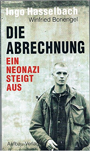 9783351024130: Die Abrechnung: Ein Neonazi steigt aus (German Edition)