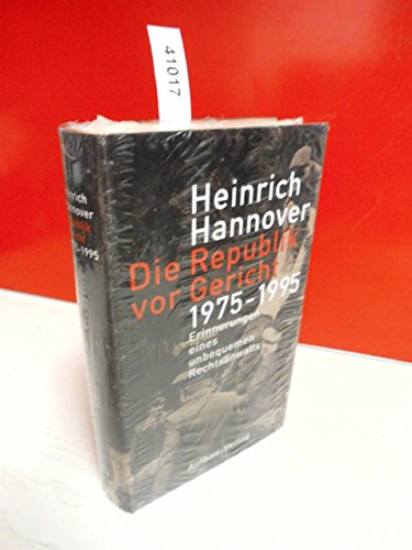 Die Republik vor Gericht 1975-1995. Erinnerungen eines unbequemen Rechtsanwalts (Aufbau-Sachbuch)