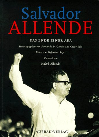 Stock image for Salvador Allende. Das Ende einer ra (Aufbau-Sachbuch) for sale by Studibuch