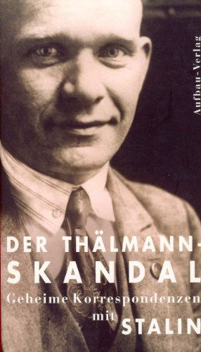9783351025496: Der Thlmann-Skandal. Geheime Korrespondenzen mit Stalin