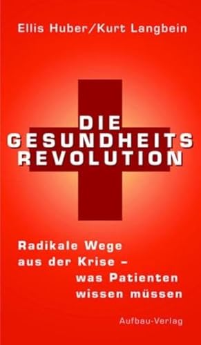 Beispielbild fr Die Gesundheits-Revolution. Radikale Wege aus der Krise - was Patienten wissen mssen zum Verkauf von medimops