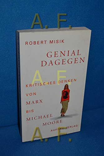 Stock image for Genial dagegen. Kritisches Denken von Marx bis Michael Moore. for sale by medimops