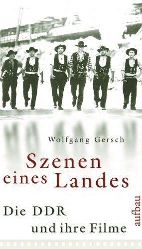 Stock image for Szenen eines Landes: Die DDR und ihre Filme for sale by medimops