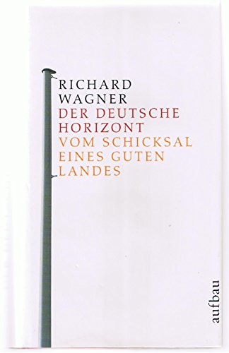9783351026288: Der deutsche Horizont: Vom Schicksal eines guten Landes