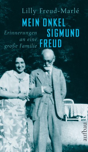 Stock image for Mein Onkel Sigmund Freud: Erinnerungen an eine grosse Familie for sale by medimops