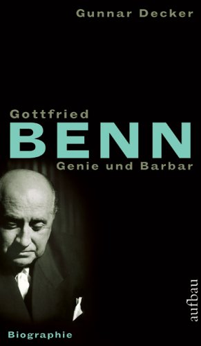 Beispielbild fr Gottfried Benn. Genie und Barbar zum Verkauf von medimops