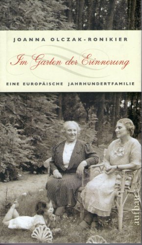 Beispielbild fr Im Garten der Erinnerung: Eine europische Jahrhundertfamilie zum Verkauf von medimops