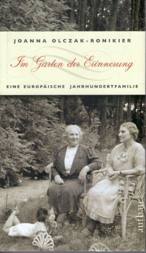 Stock image for Im Garten der Erinnerung: Eine europische Jahrhundertfamilie for sale by medimops