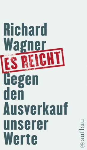 9783351026738: Es reicht: Gegen den Ausverkauf unserer Werte