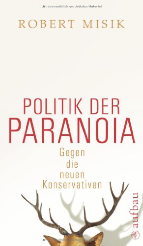 9783351026783: Politik der Paranoia: Gegen die neuen Konservativen