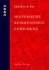 Jahrbuch fÃ¼r Historische Kommunismusforschung 2003 (9783351026837) by Weber, Hermann; Jahn, Egbert; Bayerlein, Bernhard H.