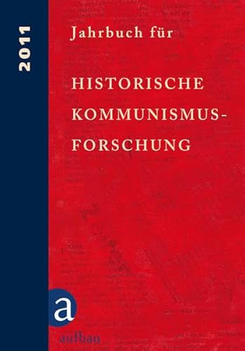 Beispielbild fr Jahrbuch fr Historische Kommunismusforschung 2011 zum Verkauf von medimops