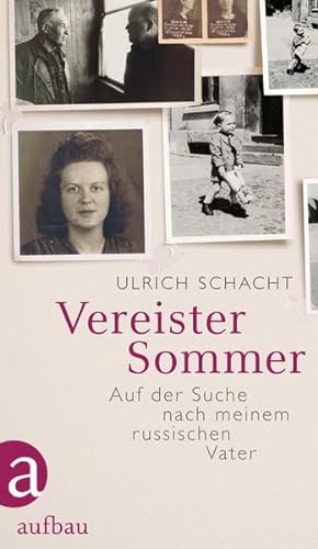Vereister Sommer: Auf der Suche nach meinem russischen Vater (9783351027292) by Schacht, Ulrich