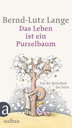 Beispielbild fr Das Leben ist ein Purzelbaum: Von der Heiterkeit des Seins zum Verkauf von medimops