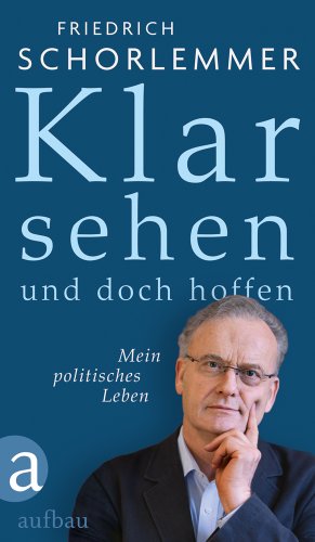 Stock image for Klar sehen und doch hoffen: Mein politisches Leben for sale by medimops